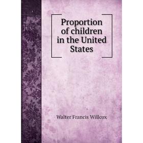 

Книга Proportion of children in the United States