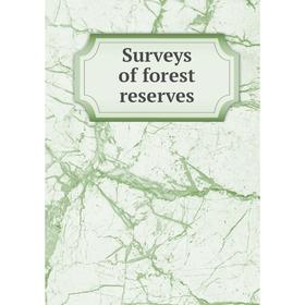 

Книга Surveys of forest reserves