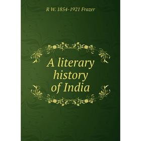 

Книга A literary history of India