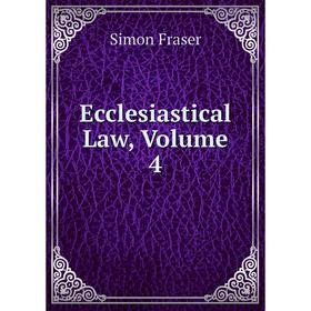 

Книга Ecclesiastical Law, Volume 4