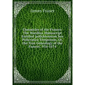 

Книга Chronicles of the Frasers: The Wardlaw Manuscript Entitled