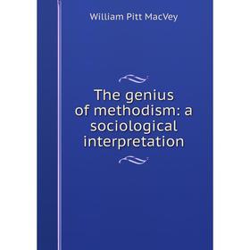 

Книга The genius of methodism: a sociological interpretation