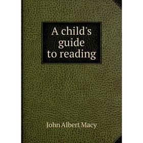 

Книга A child's guide to reading