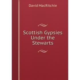 

Книга Scottish Gypsies Under the Stewarts