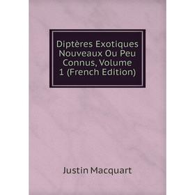 

Книга Diptères Exotiques Nouveaux Ou Peu Connus, Volume 1 (French Edition)
