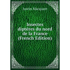 

Книга Insectes diptères du nord de la France (French Edition)