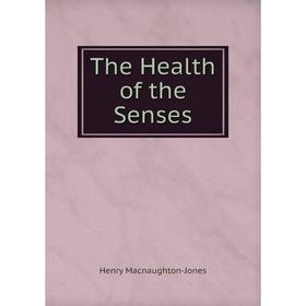 

Книга The Health of the Senses