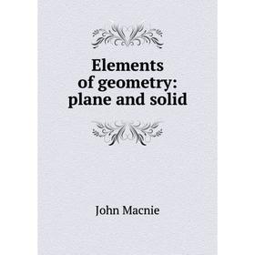 

Книга Elements of geometry: plane and solid