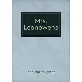 

Книга Mrs Leonowens