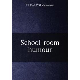 

Книга School-room humour