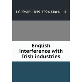 

Книга English interference with Irish industries