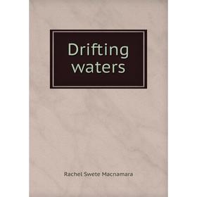 

Книга Drifting waters