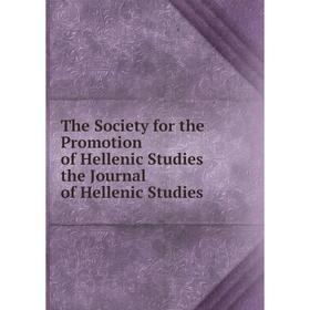 

Книга The Society for the Promotion of Hellenic Studies the Journal of Hellenic Studies