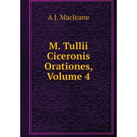 

Книга M Tullii Ciceronis Orationes, Volume 4