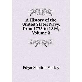 

Книга A History of the United States Navy, from 1775 to 1894, Volume 2