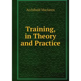 

Книга Training, in Theory and Practice