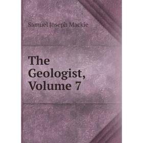 

Книга The Geologist, Volume 7