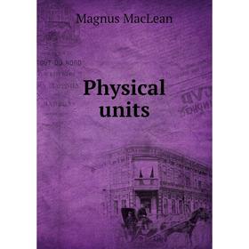 

Книга Physical units