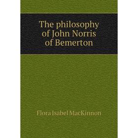 

Книга The philosophy of John Norris of Bemerton