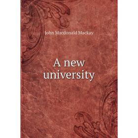 

Книга A new university
