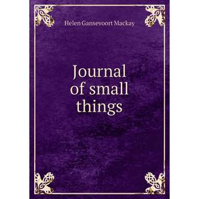 

Книга Journal of small things