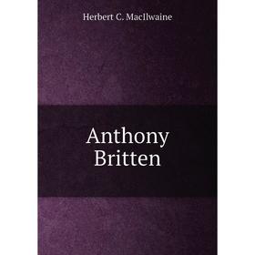 

Книга Anthony Britten