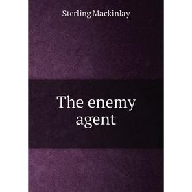 

Книга The enemy agent