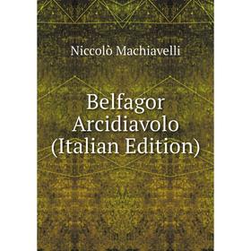 

Книга Belfagor Arcidiavolo (Italian Edition)