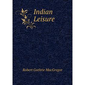 

Книга Indian Leisure
