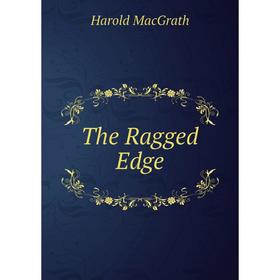 

Книга The Ragged Edge