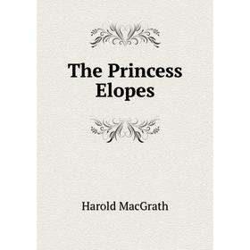 

Книга The Princess Elopes