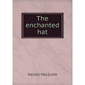 

Книга The enchanted hat