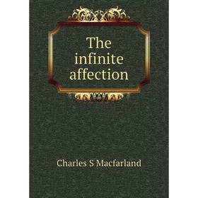 

Книга The infinite affection