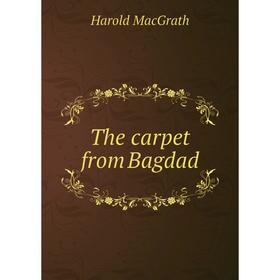 

Книга The carpet from Bagdad