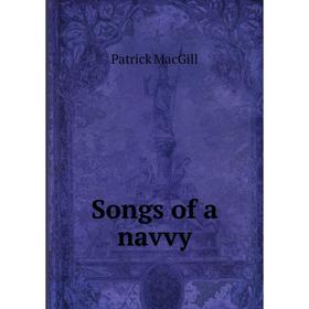 

Книга Songs of a navvy