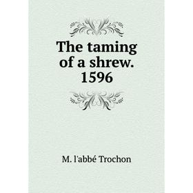 

Книга The taming of a shrew. 1596
