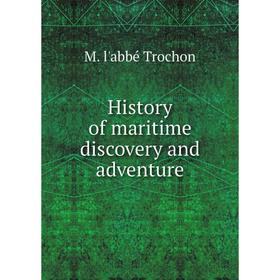 

Книга History of maritime discovery and adventure