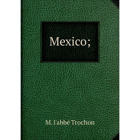 

Книга Mexico;