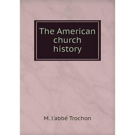 

Книга The American church history