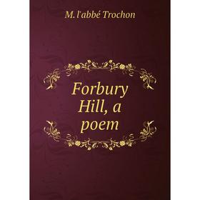 

Книга Forbury Hill, a poem