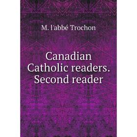

Книга Canadian Catholic readers. Second reader