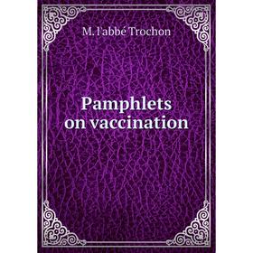 

Книга Pamphlets on vaccination