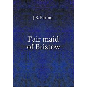 

Книга Fair maid of Bristow