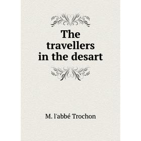 

Книга The travellers in the desart