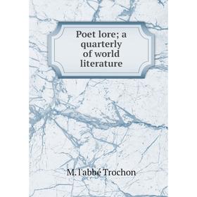 

Книга Poet lore; a quarterly of world literature