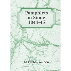 

Книга Pamphlets on Sinde: 1844-45