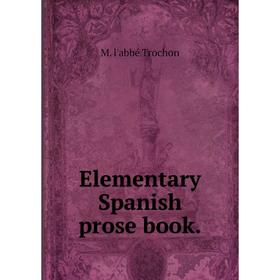 

Книга Elementary Spanish prose book.