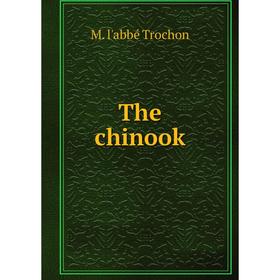 

Книга The chinook