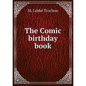 

Книга The Comic birthday book