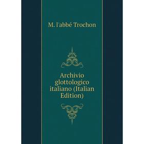 

Книга Archivio glottologico italiano (Italian Edition)